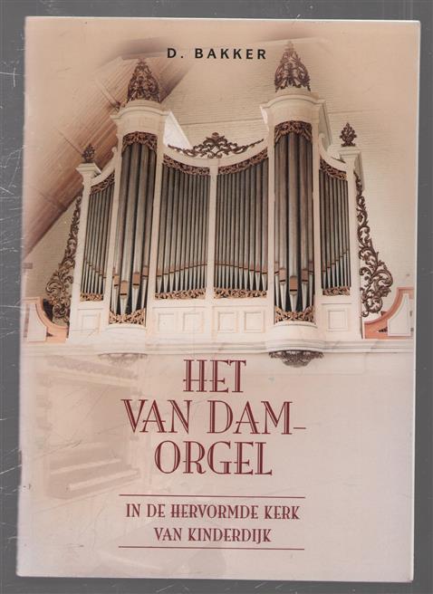 Het Van Dam-orgel in de hervormde kerk van Kinderdijk