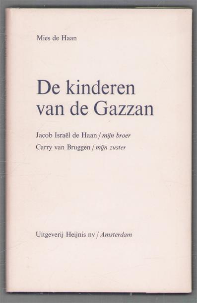 De kinderen van de Gazzan, Jacob Israel de Haan (mijn broer), Carry van Bruggen (mijn zuster)