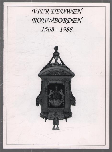 Vier eeuwen rouwborden 1568-1988