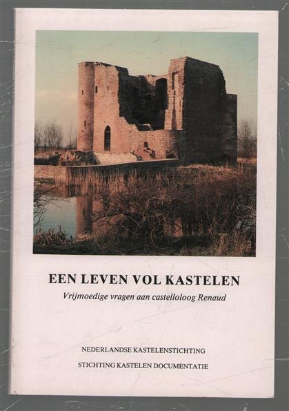 Een leven vol kastelen, vrijmoedige vragen aan castelloloog Renaud