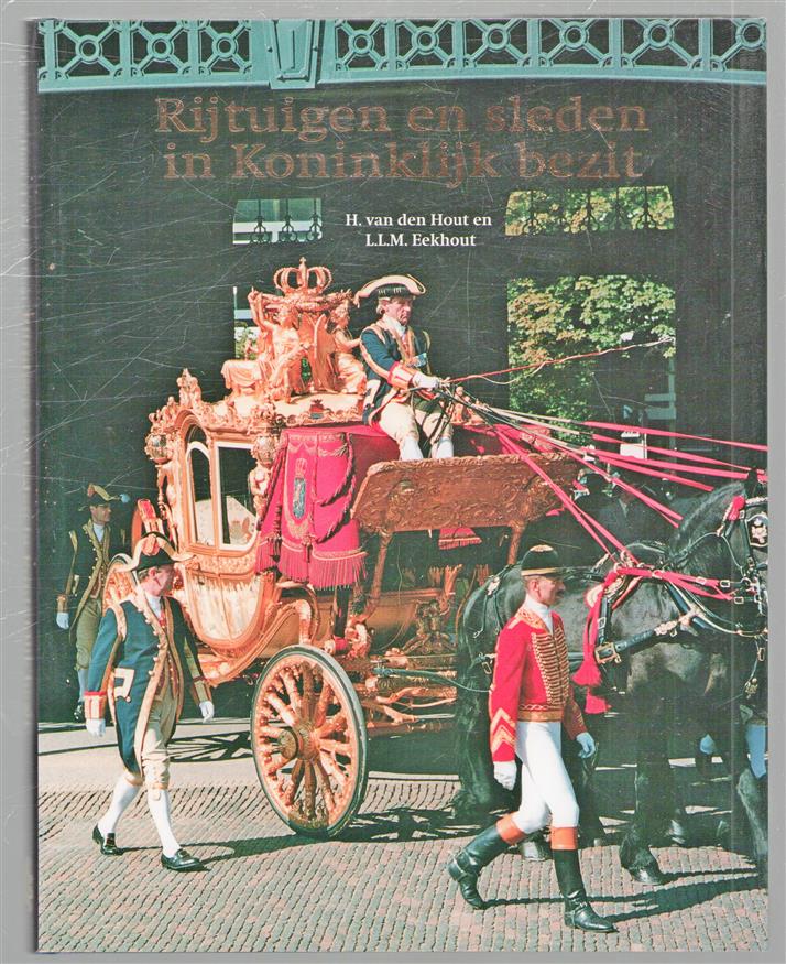 Rijtuigen en sleden in koninklijk bezit = Royal carriages and sleighs of The Netherlands