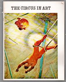 The Circus in art, January 20-March 6, 1977, John and Mable Ringling Museum of Art, Sarasota, Florida, March 20-April 20, 1977, University Gallery, University of Florida