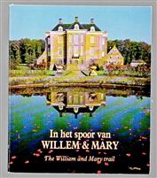 In het spoor van Willem & Mary = The William and Mary trail