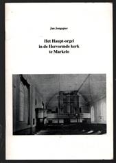 Het Haupt-orgel in de Hervormde gemeente te Markelo