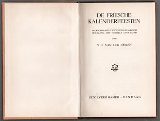 De Friesche kalenderfeesten, volksgebruiken van Westerlauwersch Friesland, het geheele jaar rond