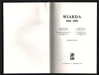 Wiarda, 1369-1969 = uit de 600 jarige geschiedenis van de Friese familie Wiarda, aus der 600 j�hrigen Geschichte der friesischen Familie Wiarda