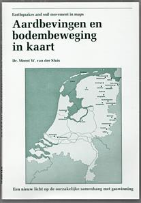 Aardbevingen en bodembeweging in kaart, een nieuw licht op de oorzakelijke samenhang met gaswinning