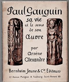 Paul Gauguin, sa vie et le sens de son oeuvre.