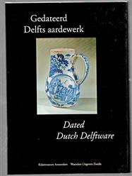 Gedateerd Delfts aardewerk = Dated Dutch Delftware