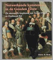 Netwerkende kunstenaars in de Gouden Eeuw : de succesvolle loopbanen van Govert Flinck en Ferdinand Bol