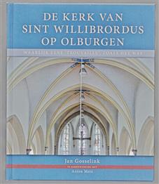 De kerk van Sint Willibrordus op Olburgen : waarlijk een 'trouvaille', zoals het was