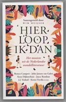 Hier loop ik dan : het mooiste uit de Nederlandse wandelliteratuur