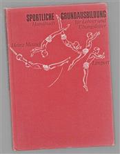Sportliche Grundausbildung, Handbuch fur Lehrer und ubungsleiter