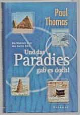 Und das Paradies gab es doch! : die Wahrheit über den Garten Eden