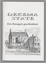 Dekema State, een bewogen geschiedenis