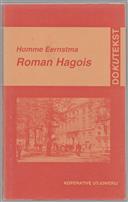 Roman Hagois ou Autobiographie de la Comtesse Johanna Arnolda Bernardina Schimmelpenninck 1889-1971, douairière Cornelis Schelto Baron Van Heemstra 1942-1971