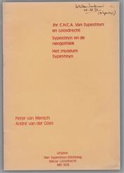 Jhr. C. H. C. A. van Sypesteyn en Loosdrecht : Sypesteyn en de neogothiek [en] Het Museum Sypesteyn