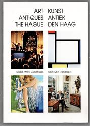 Art antiques The Hague = Kunst antiek Den Haag, guide with addresses, gids met adressen