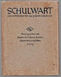Schulwart Lehrmittelfuhrer fur das gesamte Schulwesen ; [Nebst] Preisliste April 1928