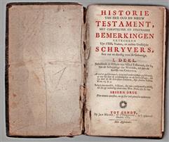 Historie van het Oud en Nieuw Testament, met christelyke en stigtbaere bemerkingen getrokken uyt d'HH. Vaders, en andere geestelyke schryvers, seer nut en dienstig voor de geloovige ..1e deel