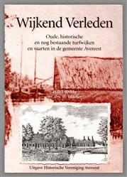 Wijkend verleden : oude, historische en nog bestaande turfwijken en vaarten in de gemeente Avereest