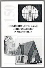 Honderdvijftig jaar Gereformeerd in Medemblik