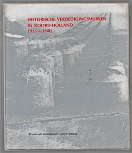 Historische verdedigingswerken in Noord-Holland 1915-1940