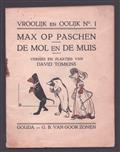 Max op Paschen ; De mol en de muis / versjes en plaatjes van David Tomkins, De mol en de muis