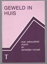 Geweld in huis, over seksualiteit, macht en kerkelijke moraal