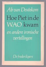 Hoe Piet in de WAO kwam en andere ironische vertellingen