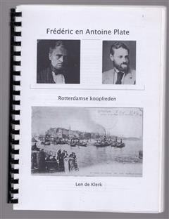 (typoscript / manuscript )Frederic en Antoine Plate 1802-1927, Rotterdamse kooplieden, reders en bestuurders