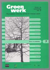 Groenwerk ..., praktijkboek voor bos, natuur en stedelijk groen, Deel 7: Stads- en laanbomen