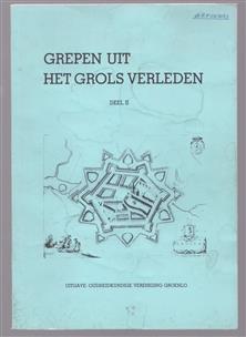 Grepen uit het Grols verleden Dl. 2 (groenlo)