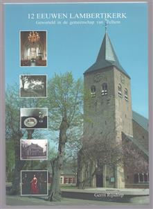 12 eeuwen Lambertikerk, geworteld in de gemeenschap van Zelhem