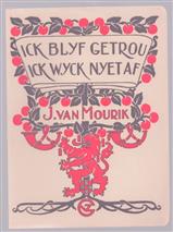 Ick blyf getrou, ick wyck nyet af, aphorismen van drie Oranjes: Prins Willem van Oranje, Koning-Stadhouder Willem III, Koningin Wilhelmina