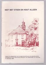 Niet met steen en hout alleen  uitgave ter gelegenheid .... Hervormde gemeente Dedemsvaart