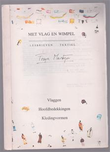 Met vlag en wimpel - Lesbrieven Textiel : Vlaggen , Hoofdbedekkingen, Kledingvormen