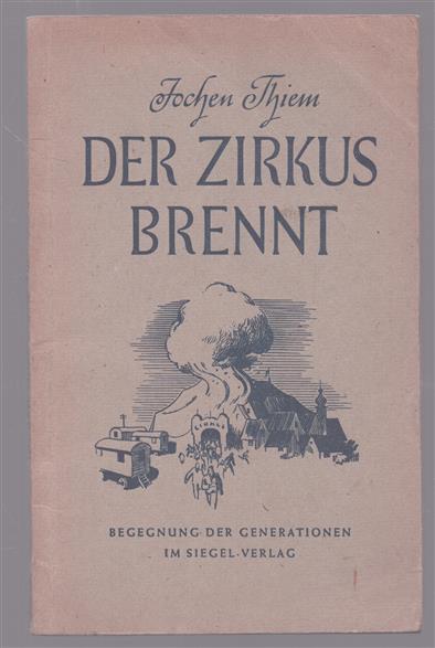 Der Zirkus brennt, eine deutsche Tragodie