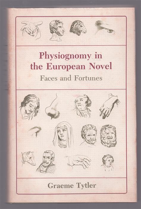 Physiognomy in the European novel, faces and fortunes