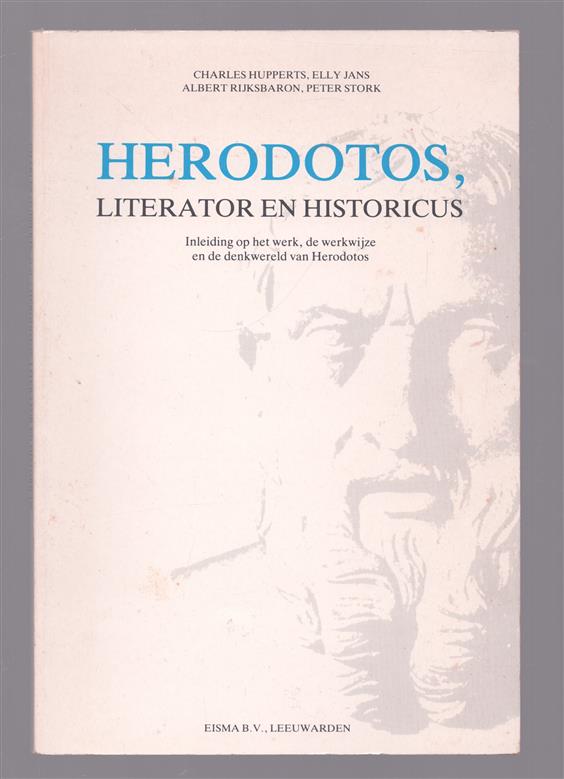 Herodotos, literator en historicus, inleiding op het werk, de werkwijze en de denkwereld van Herodotos