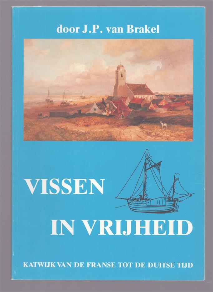 Vissen in vrijheid, Katwijk van de Franse tot de Duitse tijd