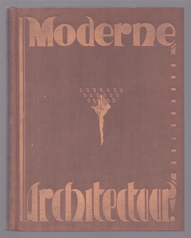 Moderne architectuur in Noorwegen, Zweden, Finland, Denemarken, Duitschland, Tsjecho-Slowakije, Oostenrijk, Zwitserland, Frankrijk, Belgi�, Engeland en Ver. Staten v. Amerika