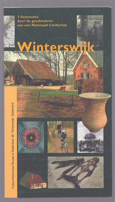 Winterswijk, fietsen door de geschiedenis van een Nationaal Landschap
