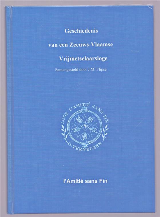 geschiedenis van een Zeews - Vlaamse Vrijmetselaarsloge