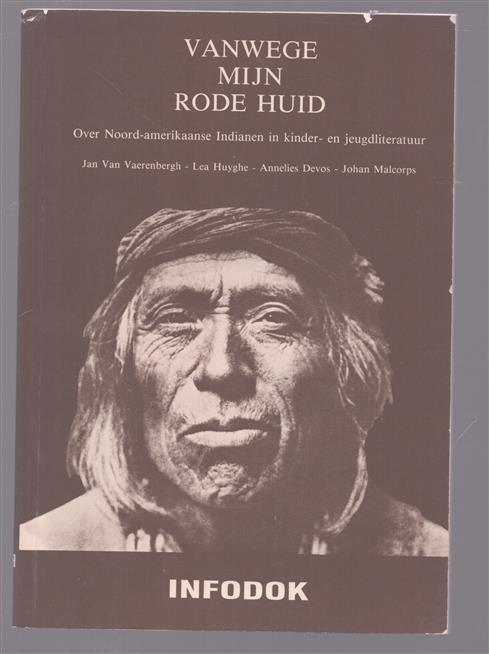 Vanwege mijn rode huid : over Noord-amerikaanse Indianen in kinder- en jeugdliteratuur