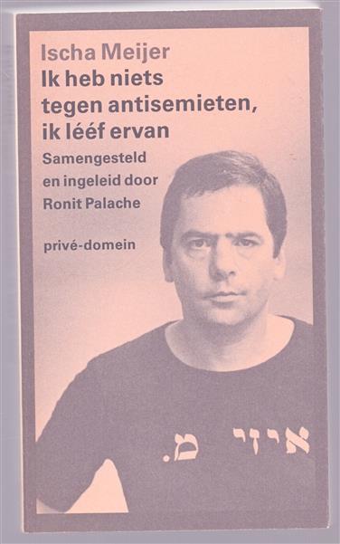 Ik heb niets tegen antisemieten, ik l��f ervan
