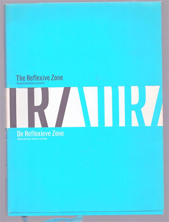 De reflexieve zone = the reflexive zone, onderzoek naar theorie in praktijk, research into theory in practice