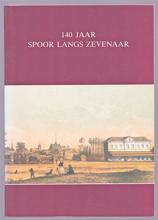 140 jaar spoor langs Zevenaar