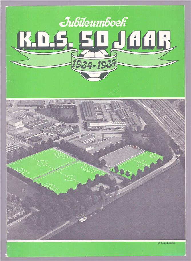 Jubileumboek K.D.S. 50 Jaar 1934 - 1984 (krachtig door samenwerking