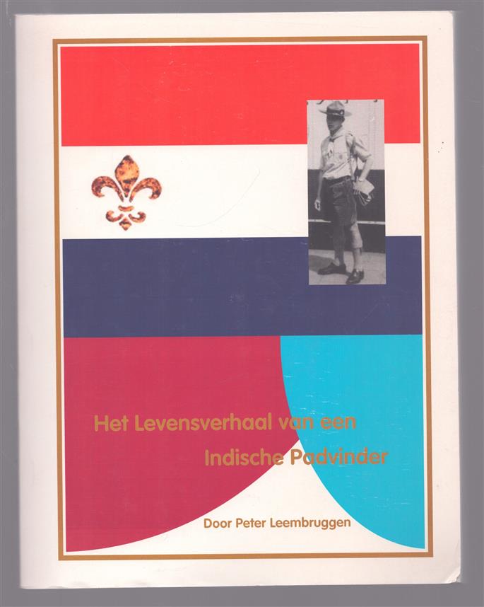 Het levensverhaal van een Indische padvinder